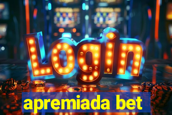 apremiada bet